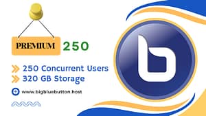 PREMIUM 250 | BigBlueButton Hosting Plan